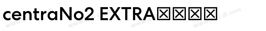 centraNo2 EXTRA字体转换